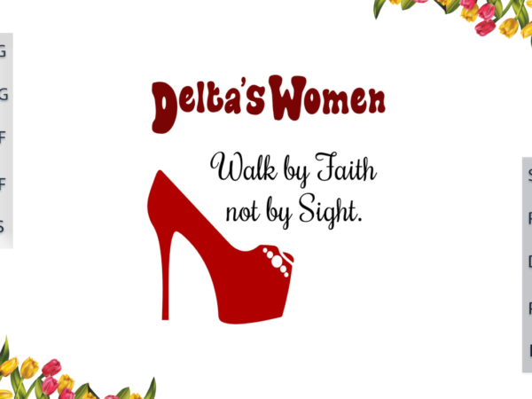 Delta women walk by faith not by sight with high heels diy crafts svg files for cricut, silhouette sublimation files, cameo htv files t shirt vector illustration