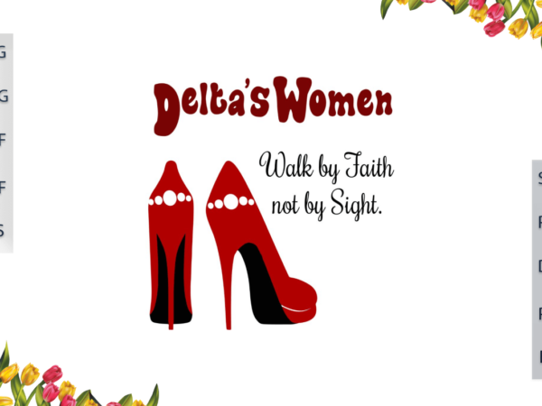 Delta women walk by faith not by sight with red high heels diy crafts svg files for cricut, silhouette sublimation files, cameo htv files t shirt vector illustration Delta women walk by faith not by sight with red high heels diy crafts svg files for cricut, silhouette sublimation files, cameo htv files t shirt vector illustration