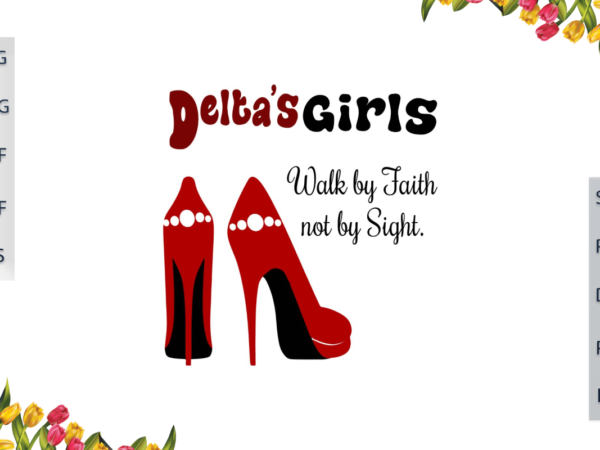 Delta girl walk by faith not by sight with high heels diy crafts svg files for cricut, silhouette sublimation files, cameo htv files t shirt vector illustration