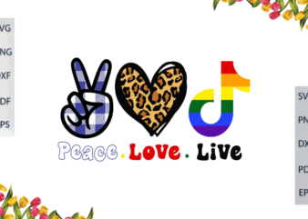 LGBT Gifts, Peace Love Tiktok Live Diy Crafts Svg Files For Cricut, Silhouette Sublimation Files, Cameo Htv Files
