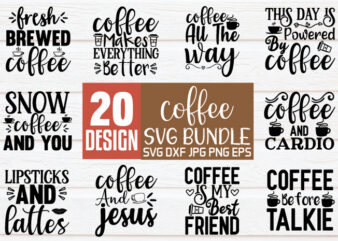 Coffee SVG Bundle Coffee Quotes commercial use svg, eps, png, dxf cutting files for Cricut t shirt vector file