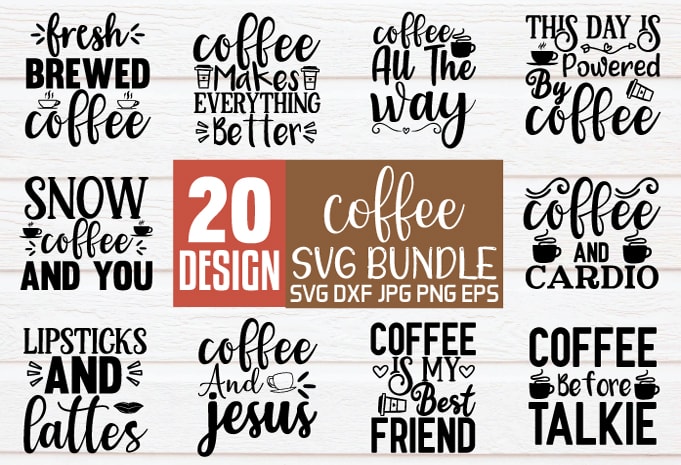Coffee SVG Bundle Coffee Quotes commercial use svg, eps, png, dxf cutting files for Cricut