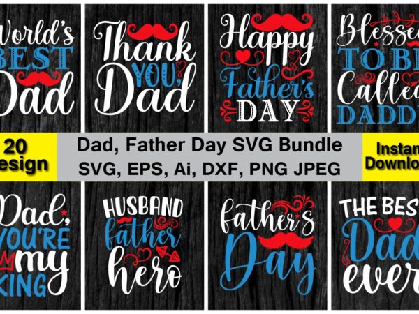 Dad, papa, father day svg bundle, for best sale t-shirt design, trending t-shirt design, vector illustration for commercial use