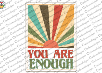 You are enough retro vintage T-shirt design