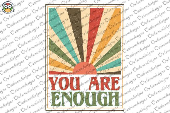 You are enough retro vintage t-shirt design