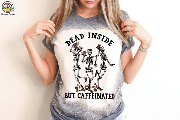 Dead inside but caffeinated t-shirt design