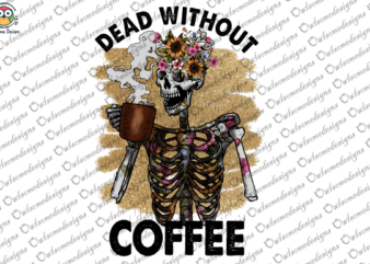 Dead without coffee t-shirt design