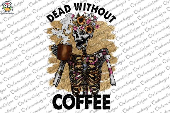 Dead without coffee t-shirt design