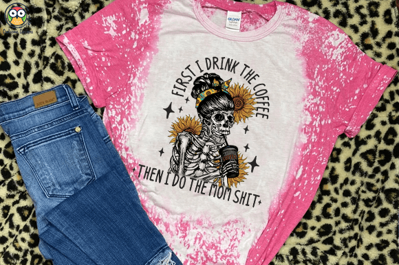 First I drink the coffee then I do the mom shit T-shirt design