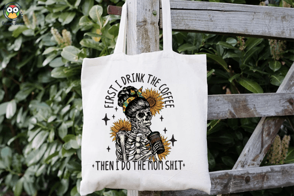 First I drink the coffee then I do the mom shit T-shirt design