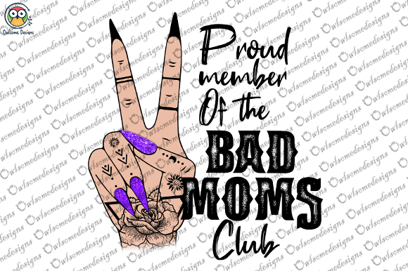 Proud member of the bad moms club t-shirt design
