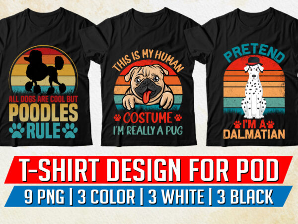 Dogs are best sale cool t shirt