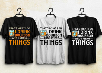 Drink Bourbon T-Shirt Design