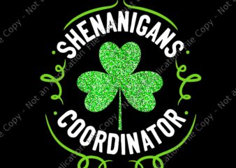 Shenanigans Coordinator Png, Teacher St Patrick’s Day Png, St Patrick’s Day Png, Shamrock Png, Irish Png t shirt template vector
