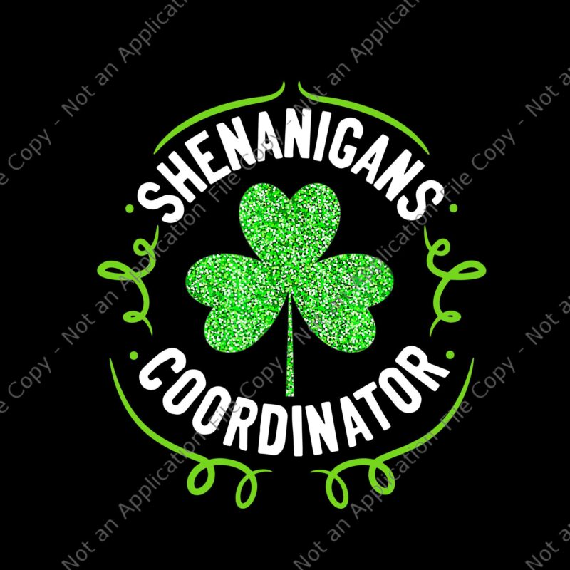 Shenanigans Coordinator Png, Teacher St Patrick’s Day Png, St Patrick’s Day Png, Shamrock Png, Irish Png