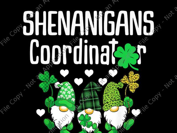 Shenanigans coordinator st patricks day gnomes green proud png, shenanigans coordinator gnomes png, gnomes png, st. patricks day png t shirt template vector