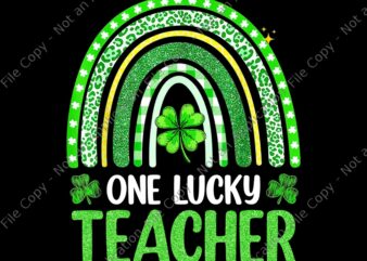 One Lucky Teacher Rainbow St Patrick’s Day Png, One Lucky Teacher Png, St.Patrick Day Png, Shamrock Png, Irish Png t shirt design online