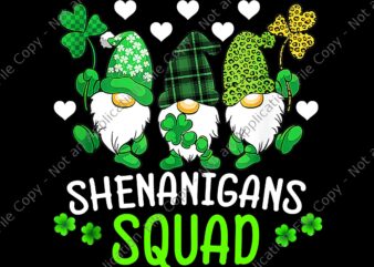 Shenanigans Squad St Patricks Day Png, Gnomes Green Proud Irish Png, Shamrock Png, Irish Png, St. Patricks Day Png