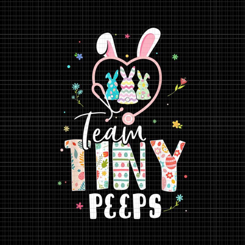 Nurse Easter Day Png, Team Tiny Peeps Png, Cute NICU PICU L&D Nurse Easter Day Stethoscope Cute Bunny Png, Nurse Stethoscope Png