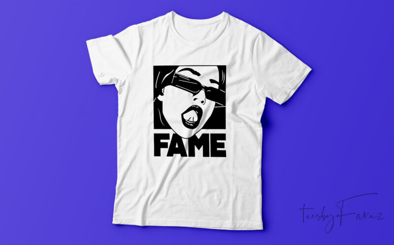 Fame | Unique t shirt art for sale