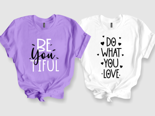 Beautiful – do what you love t shirt template