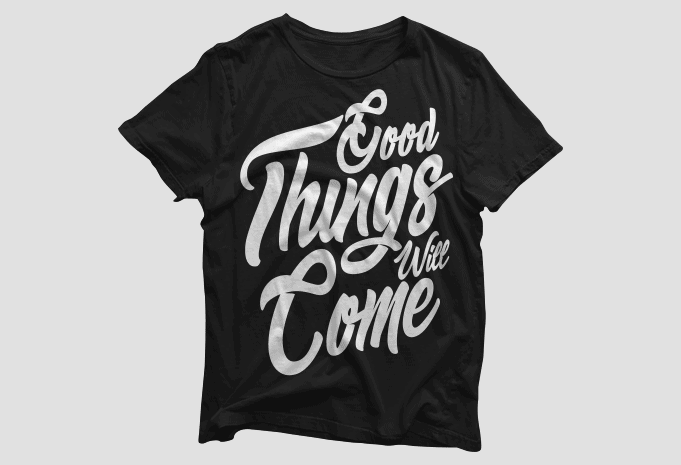 Good Things Will Come – motivational quotes typography t shirt design bundle, saying and phrases lettering t shirt designs pack collection for commercial use.
