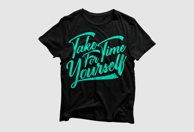 Take time for yourself – Lettering typography, quotes typography