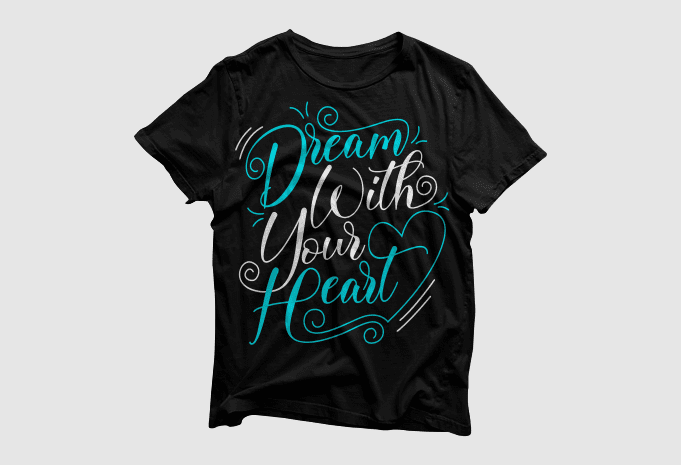 Dream with your heart – Lettering typography