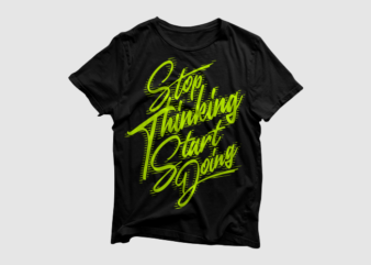 Stop thinking start doing – Lettering typography