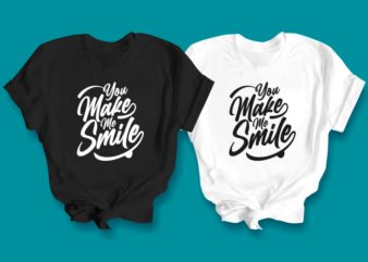 You Make Me Smile – Motivational quotes typography t shirt design bundle, saying and phrases lettering t shirt designs pack collection for commercial use.