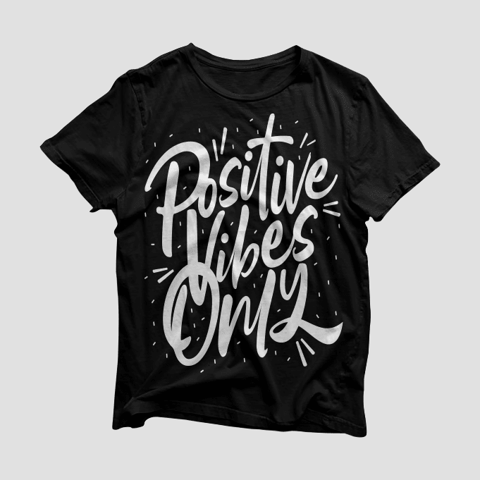 Positive vibes only, quotes typography, motivational quotes to encourage your success t shirt ready to print