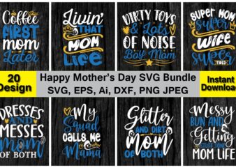 Happy Mother’s Day PNG & SVG 20 Design Bundle for best selling t-shirt design