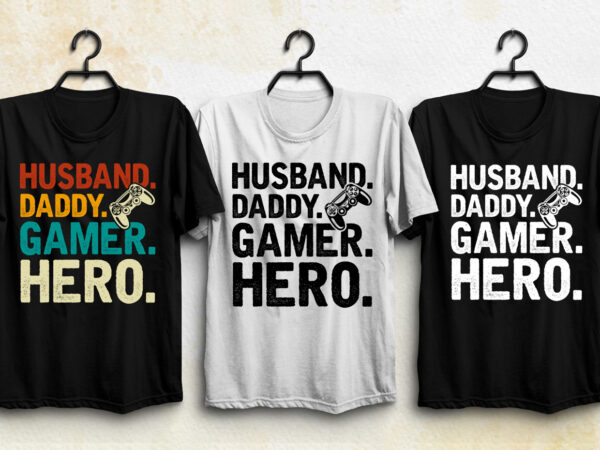 Husband daddy gamer hero t-shirt design Husband daddy gamer hero t-shirt design
