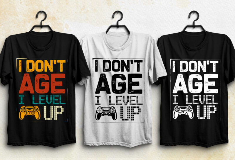 I Don’t Age I Level Up T-Shirt Design