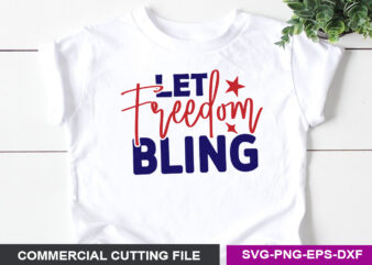 Let freedom bling-SVG t shirt vector graphic