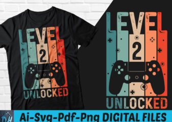 Level 2 Unlocked Game t-shirt design, Level 2 Unlocked Gameing SVG, Game level 2 tshirt, Unlocked level Game tshirt, Game Level t shirt, Happy Gaming tshirt, Funny Gaming tshirt