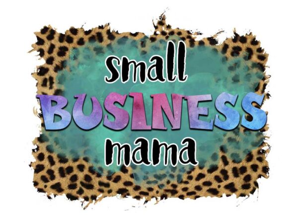Leopard small business mama tshirt design