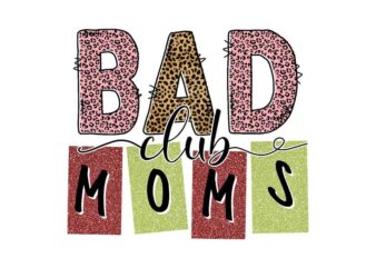 Leopard Bad Club Moms Tshirt Design