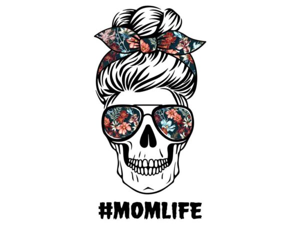 Skull momlife tshirt design Skull momlife tshirt design