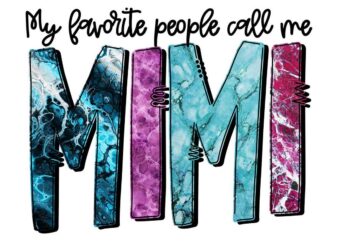 My Favorite People Call Me Mimi Tshirt Design