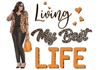 Orange Living My Best Life Tshirt Design
