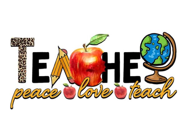 Teacher peace love teach tshirt design