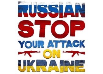 Russian Stop Yur Attack On Ukraine Tshirt Design