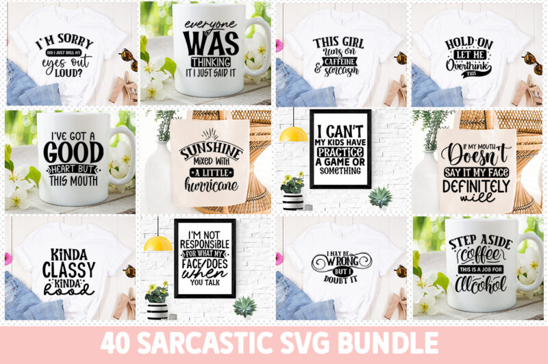 Sarcastic SVG Bundle – 40 Designs