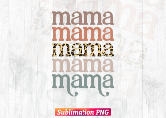 Mama Leopard Camouflage Mother’s Day Vintage Boho Mom T-shirt Design in Sublimation Png Printable Files.