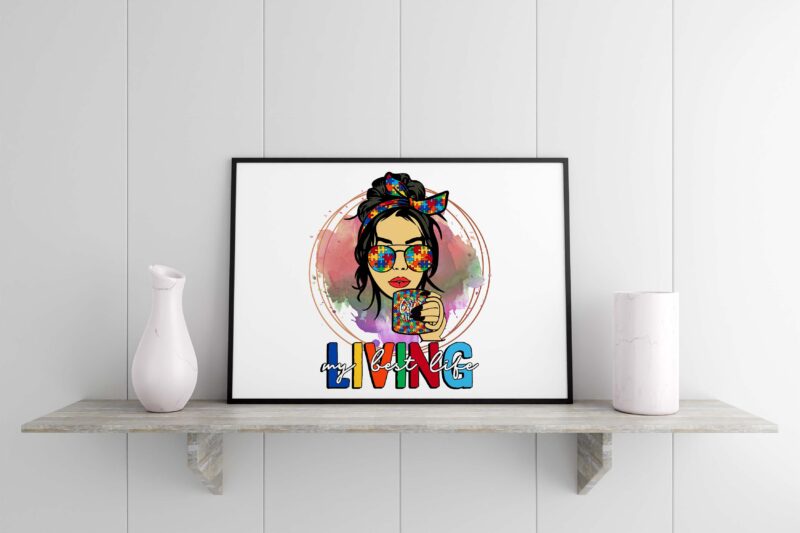 Autism Living My Best Life Tshirt Design