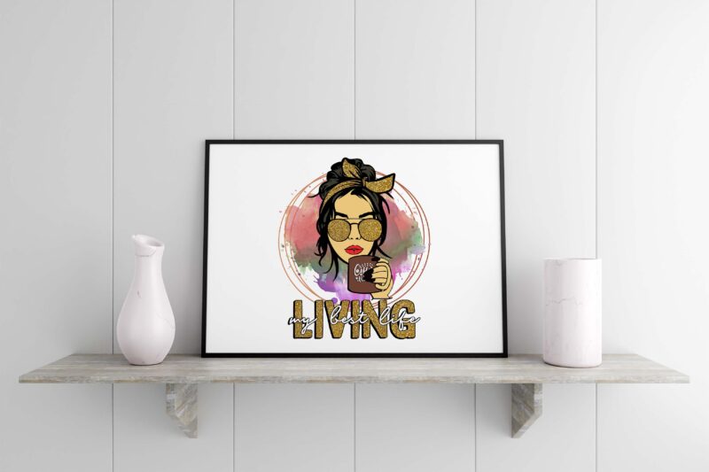 Bling Living My Best Life Tshirt Design