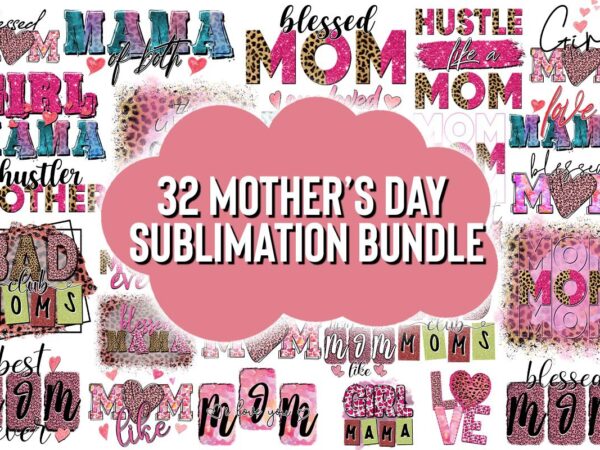 32 files of mothers day bundle