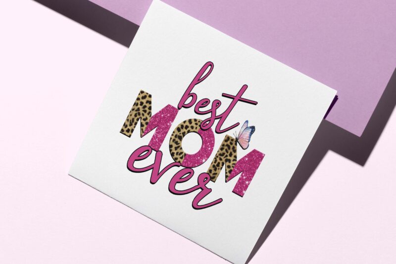 Best Mom Ever Tshirt Design