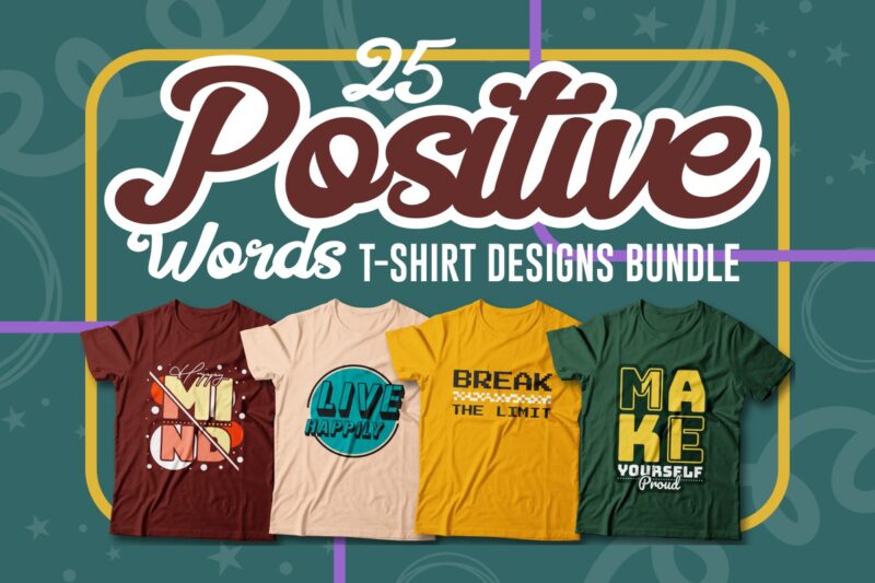 positive words t-shirt designs